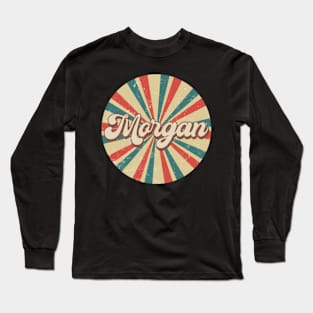 Circle Design Morgan Proud Name Birthday 70s 80s 90s Long Sleeve T-Shirt